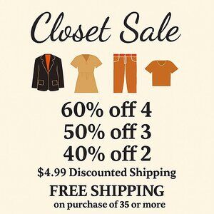 ENTIRE CLOSET SALE 40-50-60% OFF  $4.99 Discounted Shipping LIMITED TIME